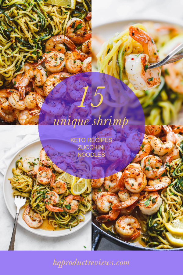 15 Unique Shrimp Keto Recipes Zucchini Noodles Best Product Reviews